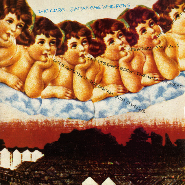 Japanese Whispers - The Cure