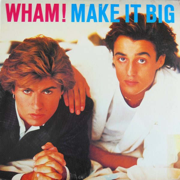 Make it Big - Wham!